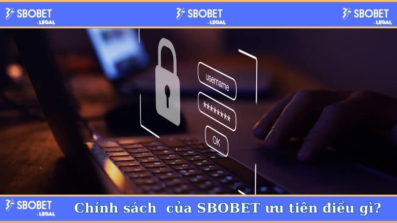 Chính sách bảo mật của SBOBET 3 Chính sách bảo mật của nhà cái SBOBET