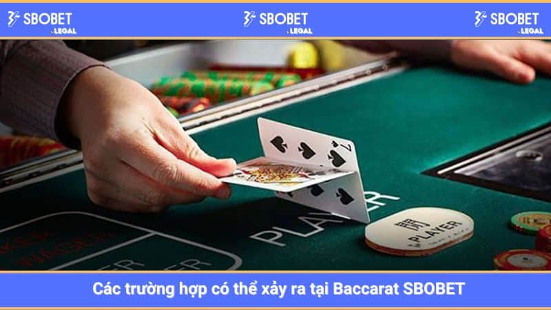 Các trường hợp có thể xảy ra tại Baccarat SBOBET 