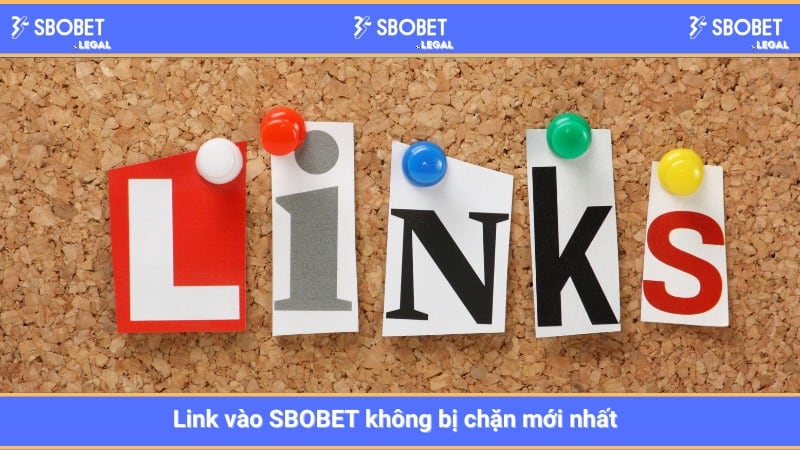 Link vào SBOBET không bị chặn mới nhất
