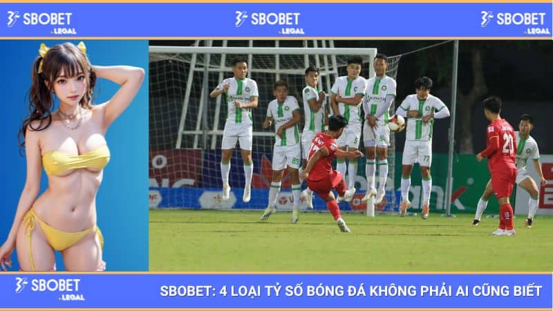 SBOBET: 4 loại tỷ số bóng đá không phải ai cũng biết 1 SBOBET : 4 loại tỷ số bóng đá không phải ai cũng biết