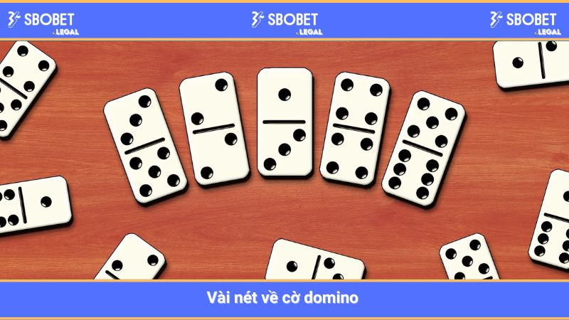Vài nét về cờ domino 