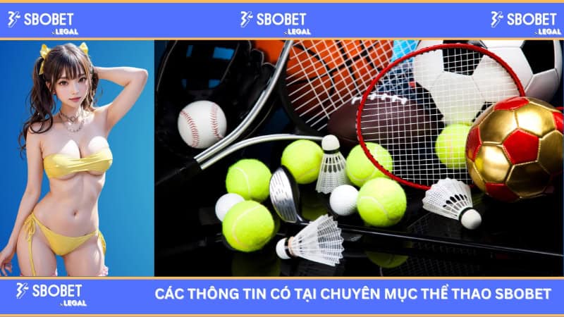 Các thông tin có tại chuyên mục thể thao SBOBET