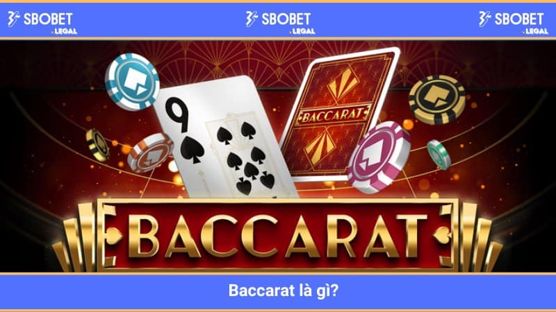 Baccarat là gì?