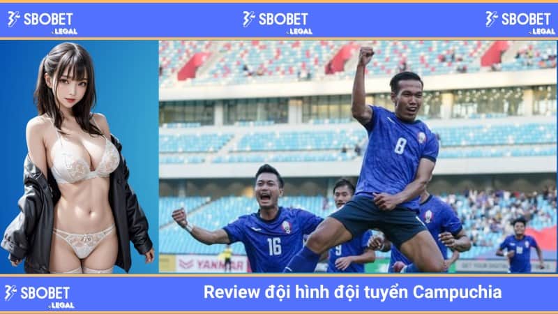 Review đội hình đội tuyển Campuchia