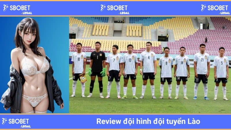 Review đội hình đội tuyển Lào