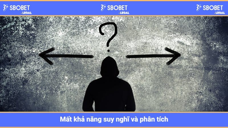 Mất khả năng suy nghĩ và phân tích