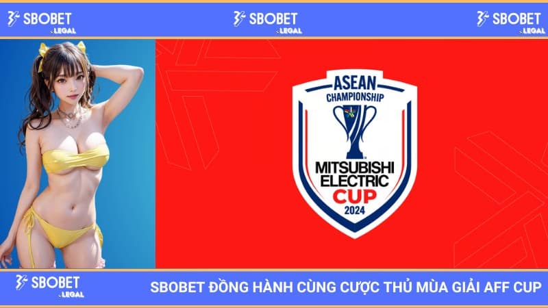 SBOBET đồng hành cùng cược thủ mùa giải AFF Cup 2024 1 SBOBET đồng hành cùng cược thủ mùa giải AFF Cup 2024