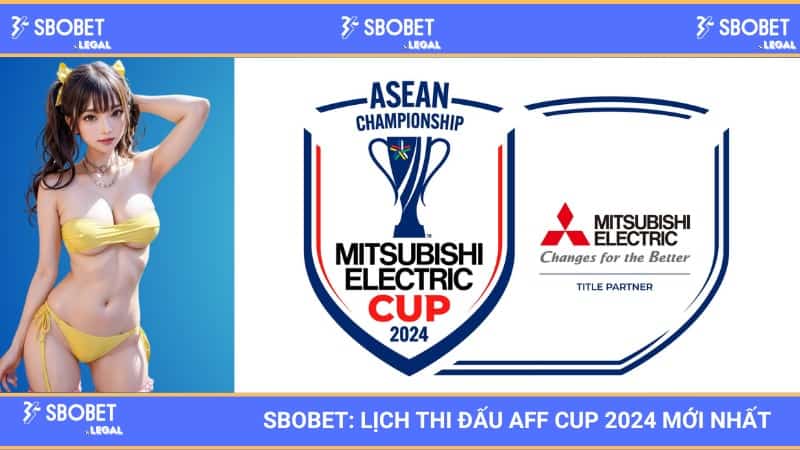 SBOBET: Lịch thi đấu AFF Cup 2024 mới nhất 1 SBOBET: Lịch thi đấu AFF Cup 2024 mới nhất