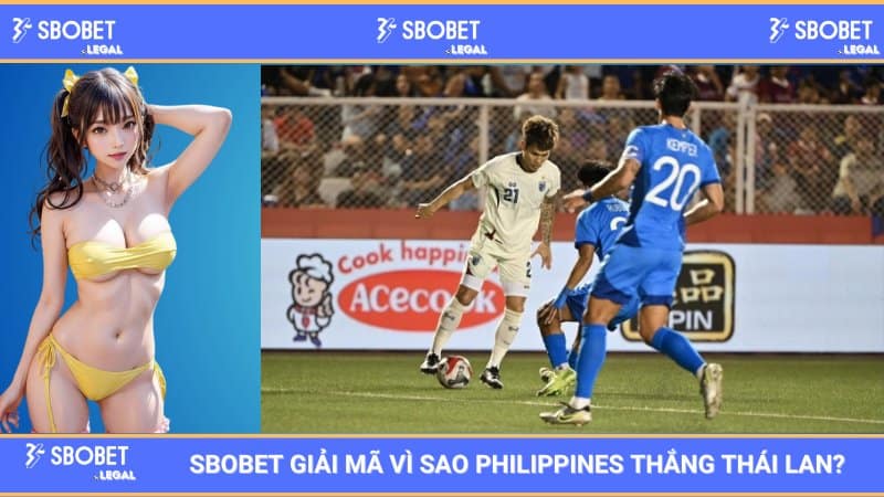 SBOBET Giải Mã Vì Sao Philippines Thắng Thái Lan? 1 SBOBET Giải Mã Vì Sao Philippines Thắng Thái Lan?