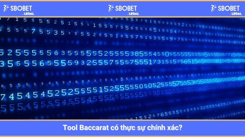 Tool Baccarat có thực sự chính xác?