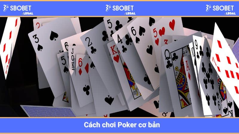 Cách chơi Poker cơ bản