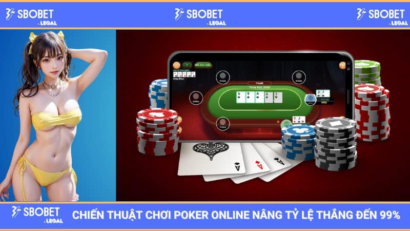 SBOBET Chiến Thuật Chơi Poker Online Nâng Tỷ Lệ Thắng Đến 99% 1 SBOBET Chiến Thuật Chơi Poker Online Nâng Tỷ Lệ Thắng Đến 99%