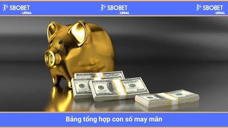Bảng tổng hợp con số may mắn
