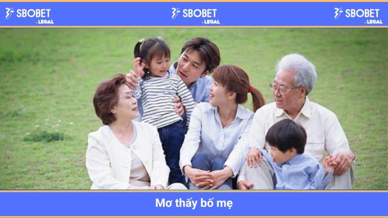 Mơ thấy bố mẹ