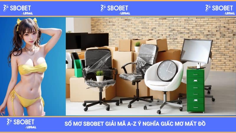 Sổ mơ SBOBET giải mã A-Z ý nghĩa giấc mơ mất đồ 1 Sổ mơ SBOBET giải mã A-Z ý nghĩa giấc mơ mất đồ
